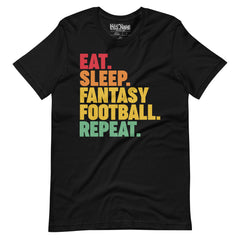 Eat Sleep Fantasy Football Repeat t-shirt