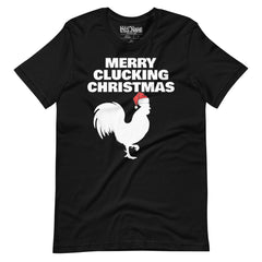 Merry Clucking Christmas T-Shirt