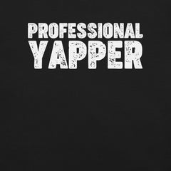 Professional Yapper t-shirt
