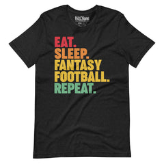 Eat Sleep Fantasy Football Repeat t-shirt