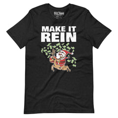 Santa Make it Rein t-shirt