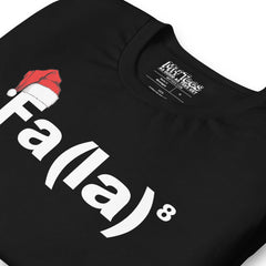 Fa La to the power 8 T-shirt