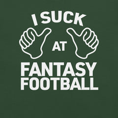I Suck At Fantasy Football t-shirt