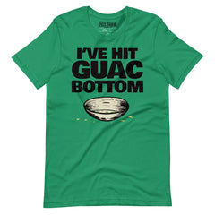 I've Hit Guac Bottom guacamole T-Shirt
