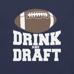 Drink and Draft Fantasy Football t-shirt