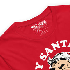 Only Santa Can Judge Me t-shirt