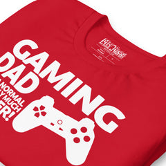 Gaming Dad like a normal dad only much cooler t-shirt