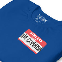 Hello I am the Commish t-shirt