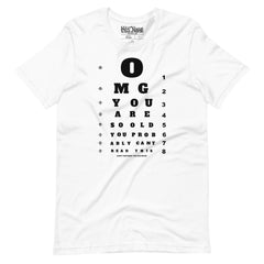 OMG You're so old Birthday T-Shirt