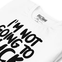 I'm Not Going to Suck This Year t-shirt