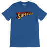 Super dad Superdad shirt Funny Superhero Dad T-Shirt