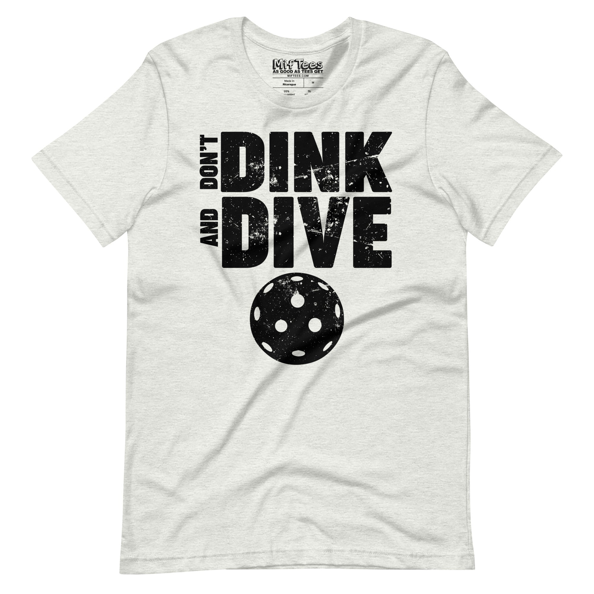 Don't Dink and Dive Pickleball t-shirt