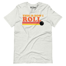 Load image into Gallery viewer, This is How I Roll Bowling t-shirt
