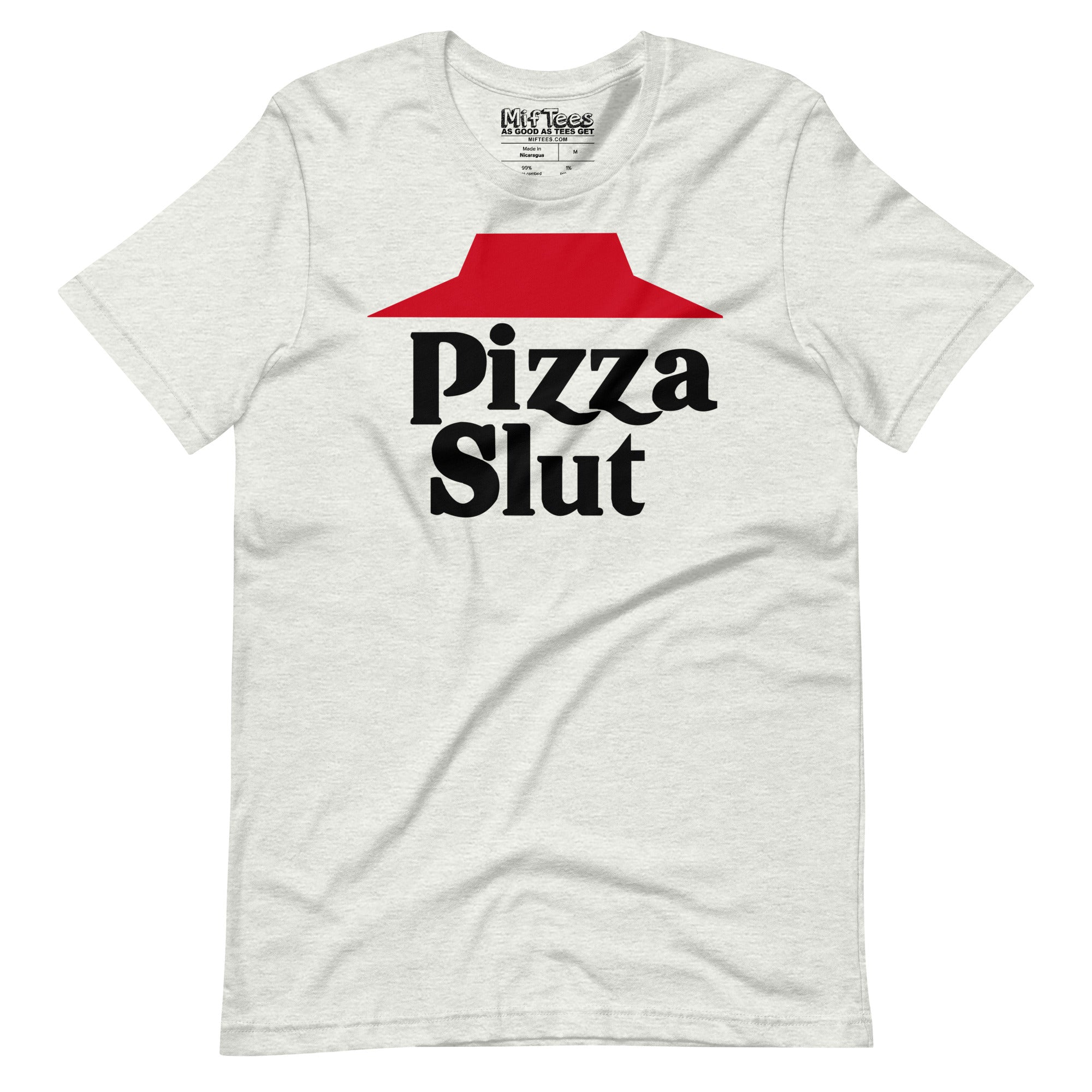 Pizza Slut funny Pizza Lover Pizza Slut T-Shirt