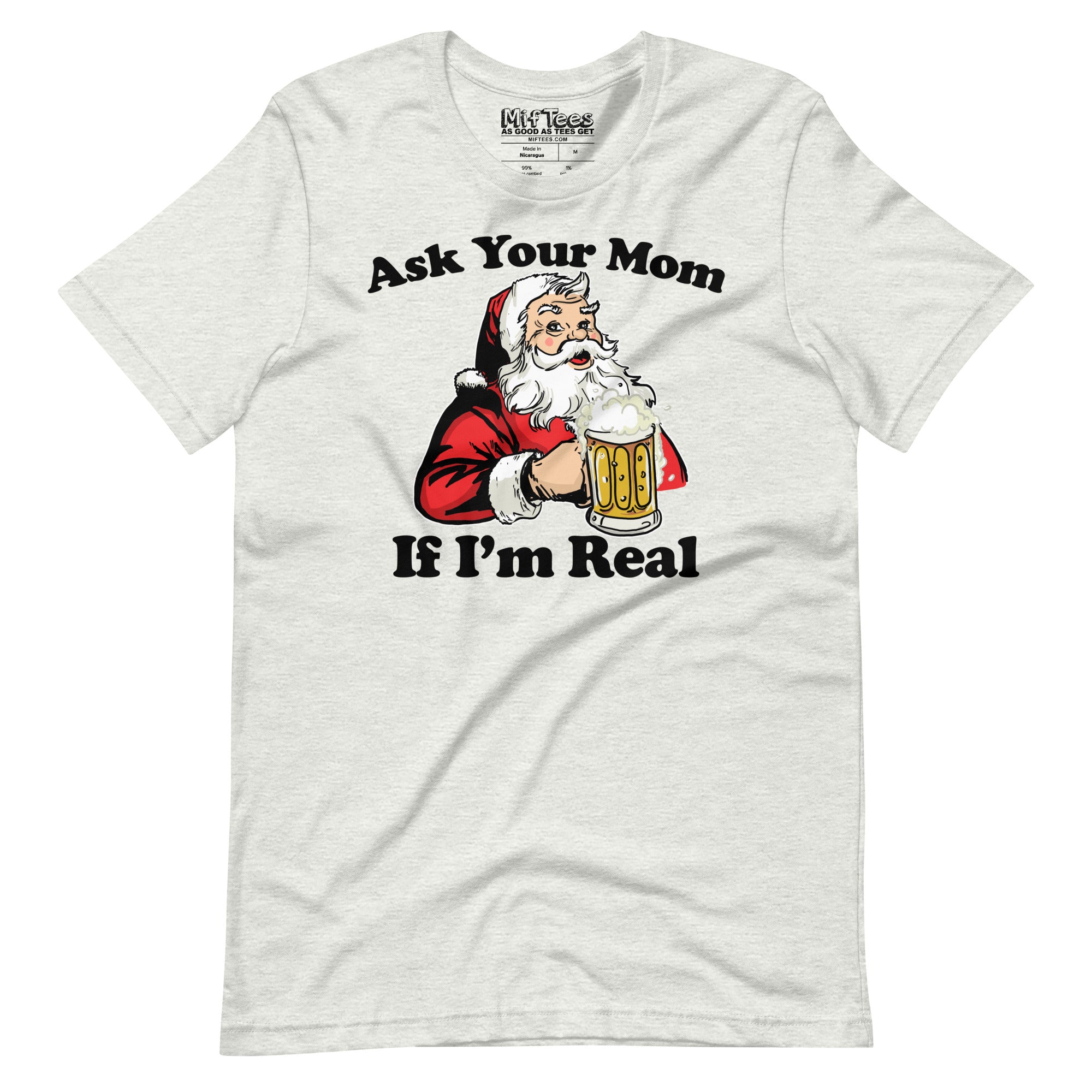 Ask Your Mom If Im Real Santa t-shirt