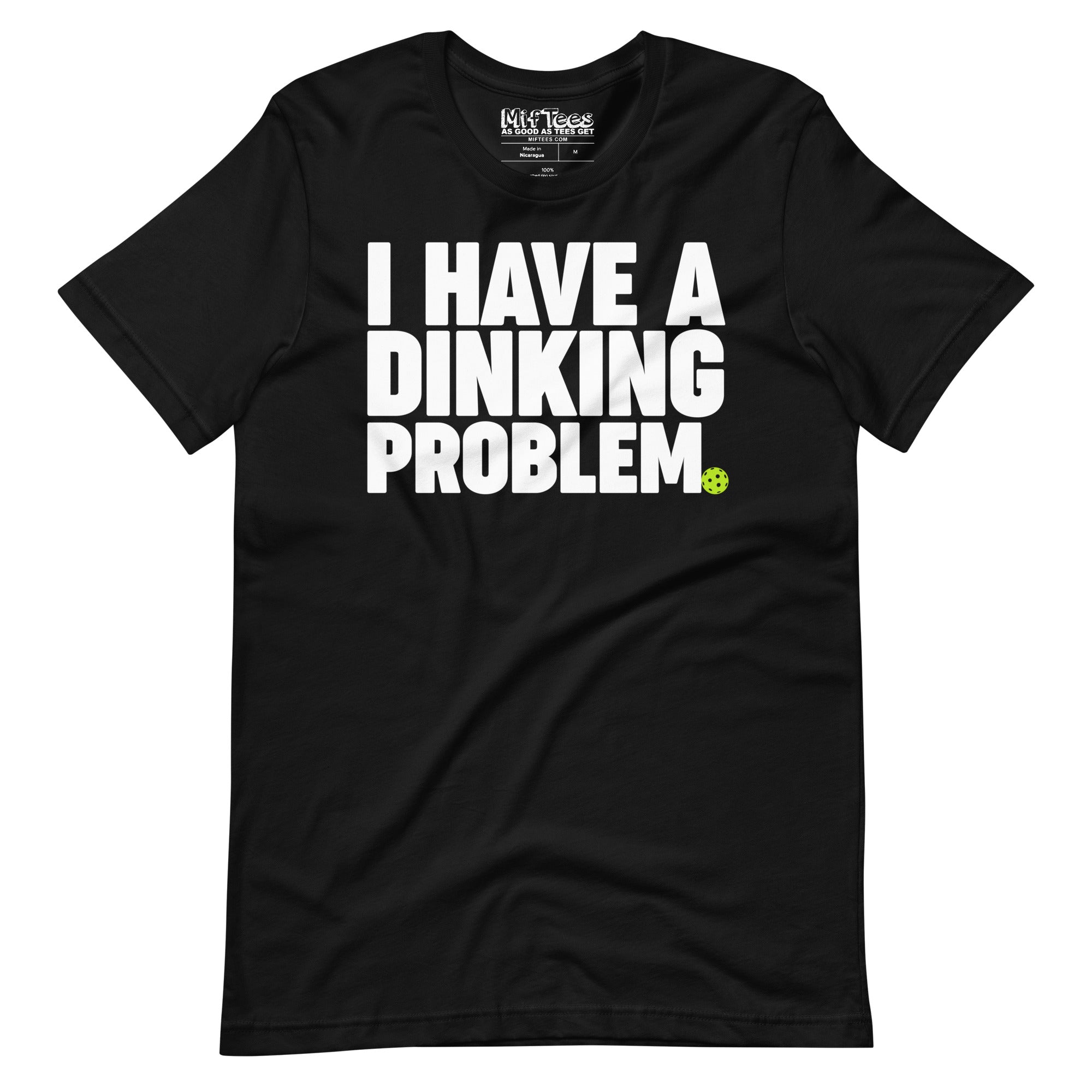 I have a Dinking Problem Pickleball t-shirt