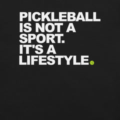 Pickleball is Not A Sport It's A Lifestyle t-shirt