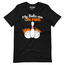 Load image into Gallery viewer, My Balls are on Fire Bowling t-shirt
