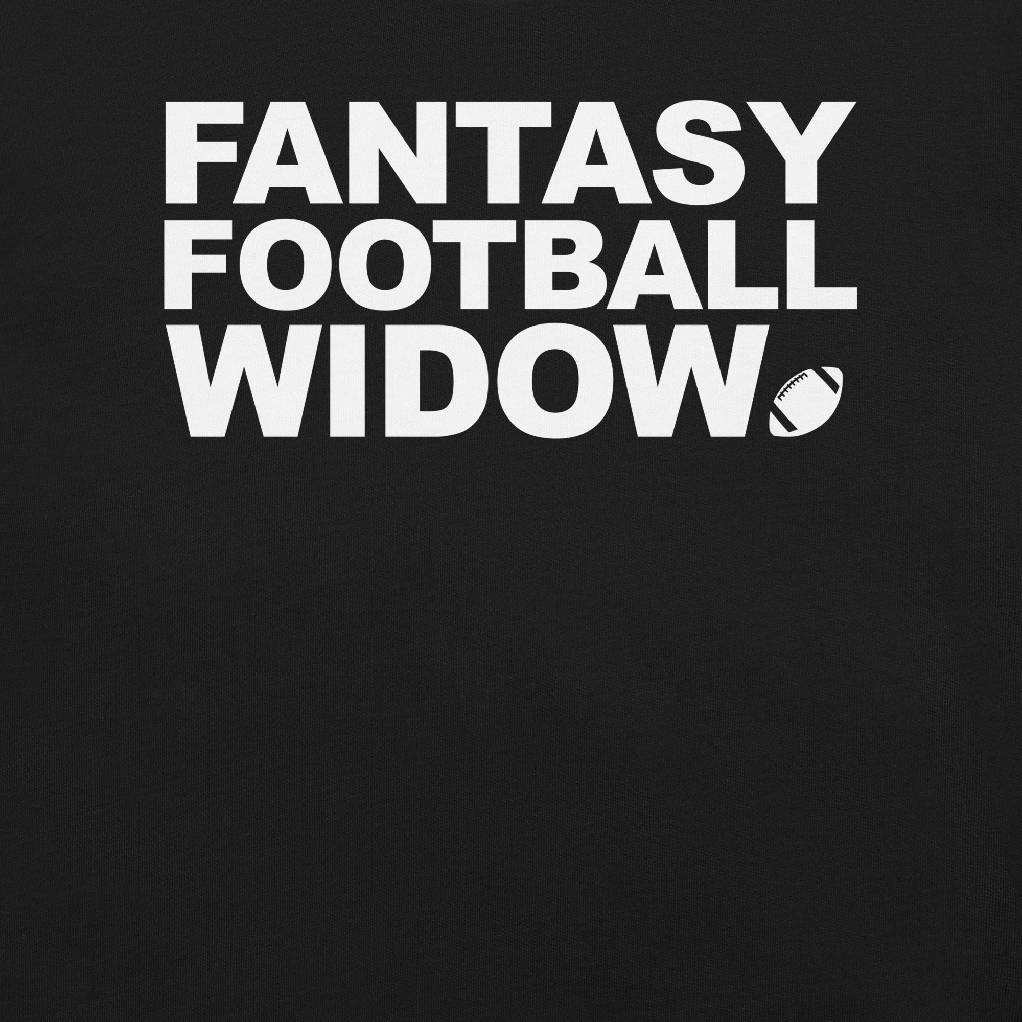 Fantasy Football Widow T-Shirt