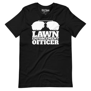 Lawn Enforcement Officer Tee funny Landscaper T-Shirt