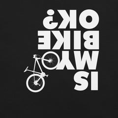 Is My Bike OK? T-Shirt