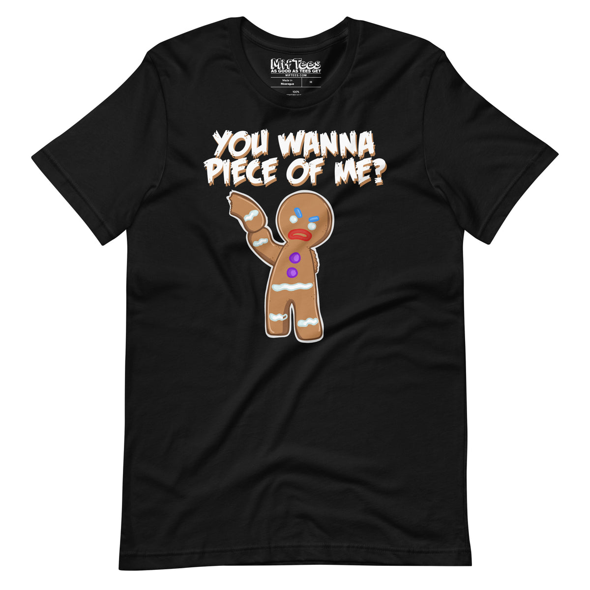 You Wanna Piece Of Me Angry Gingerbread Man t-shirt