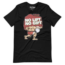 Load image into Gallery viewer, Santa No Lift No Gift t-shirt
