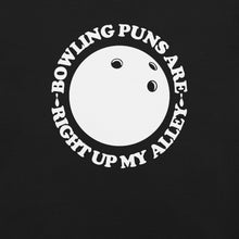 Load image into Gallery viewer, Bowling Puns Are Right Up My Alley t-shirt
