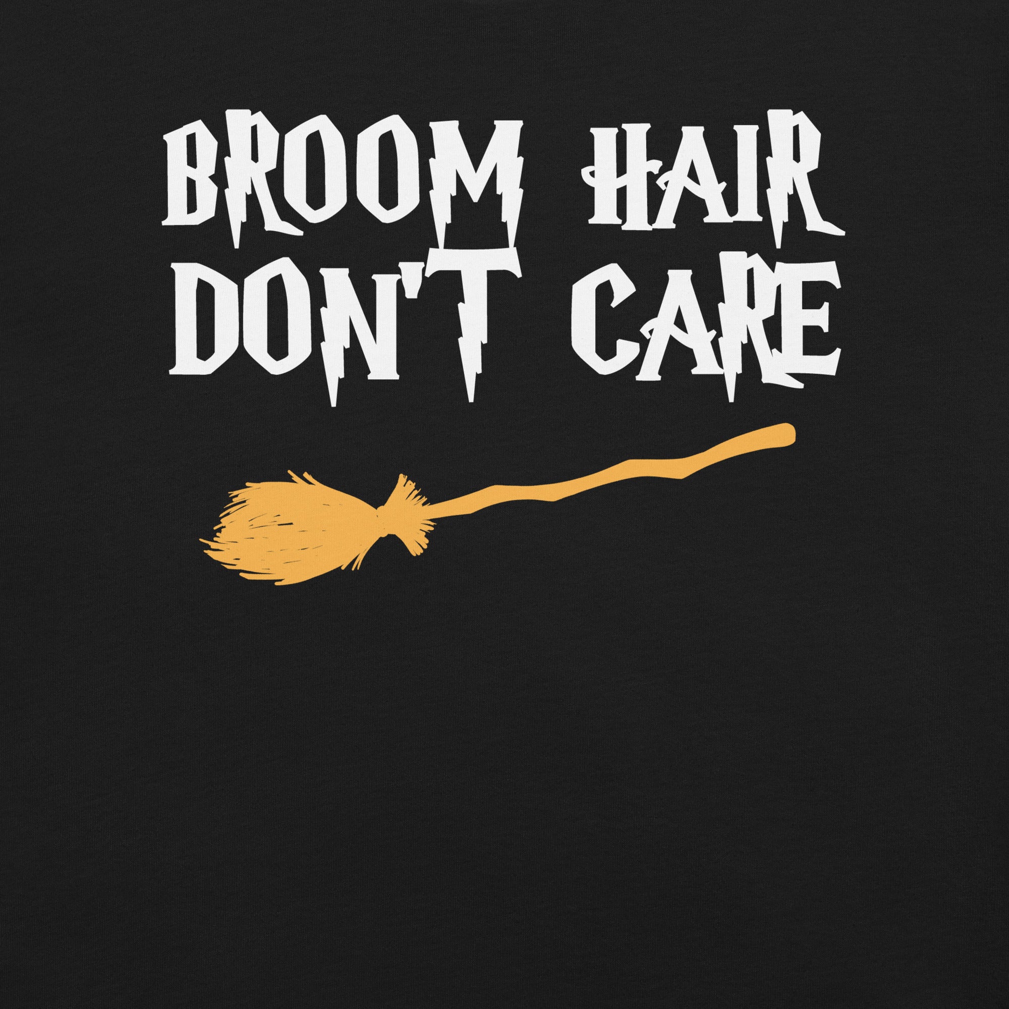 Broom Hair, Don’t Care Funny Witch T-Shirt