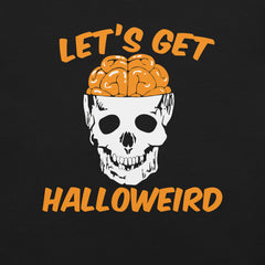 Let's Get Halloweird T-Shirt