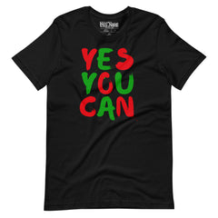 Yes You Can T-Shirt