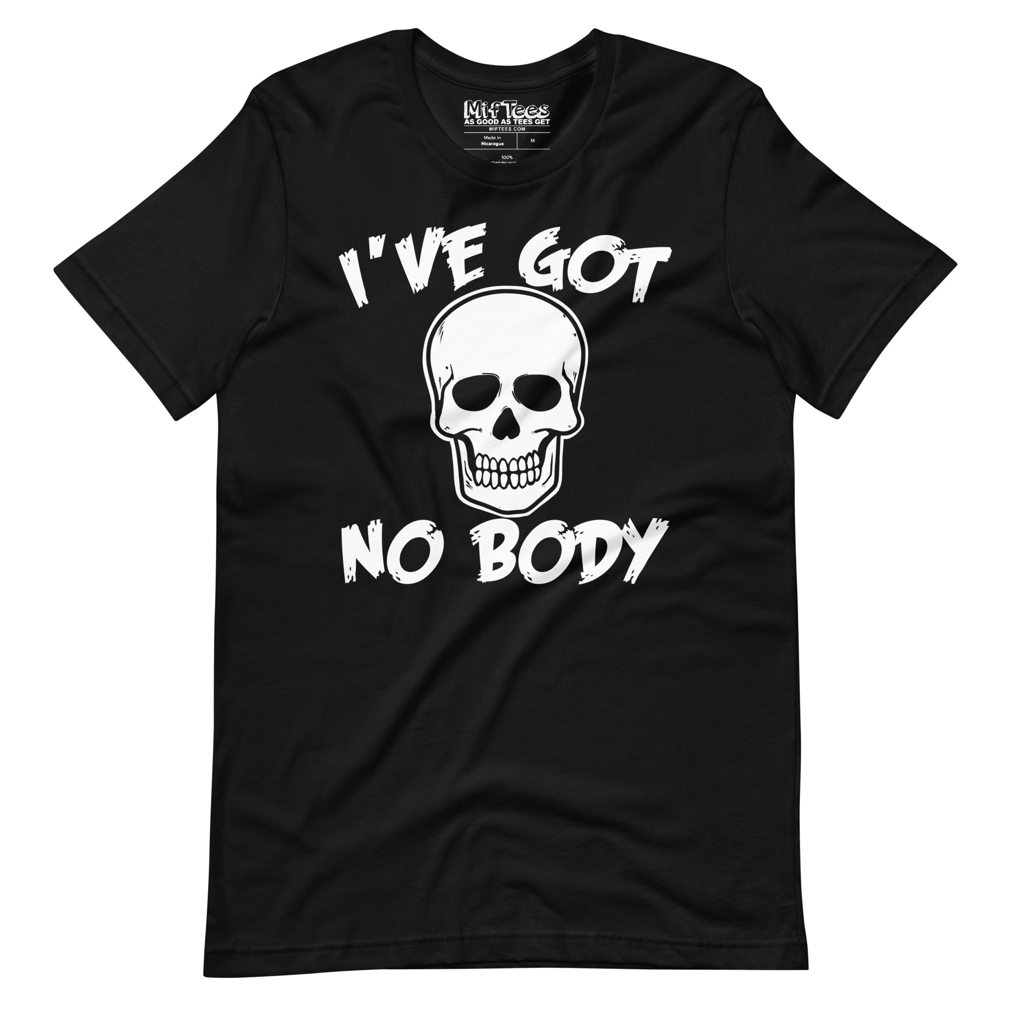 I've Got No Body Skeleton Pun T-Shirt