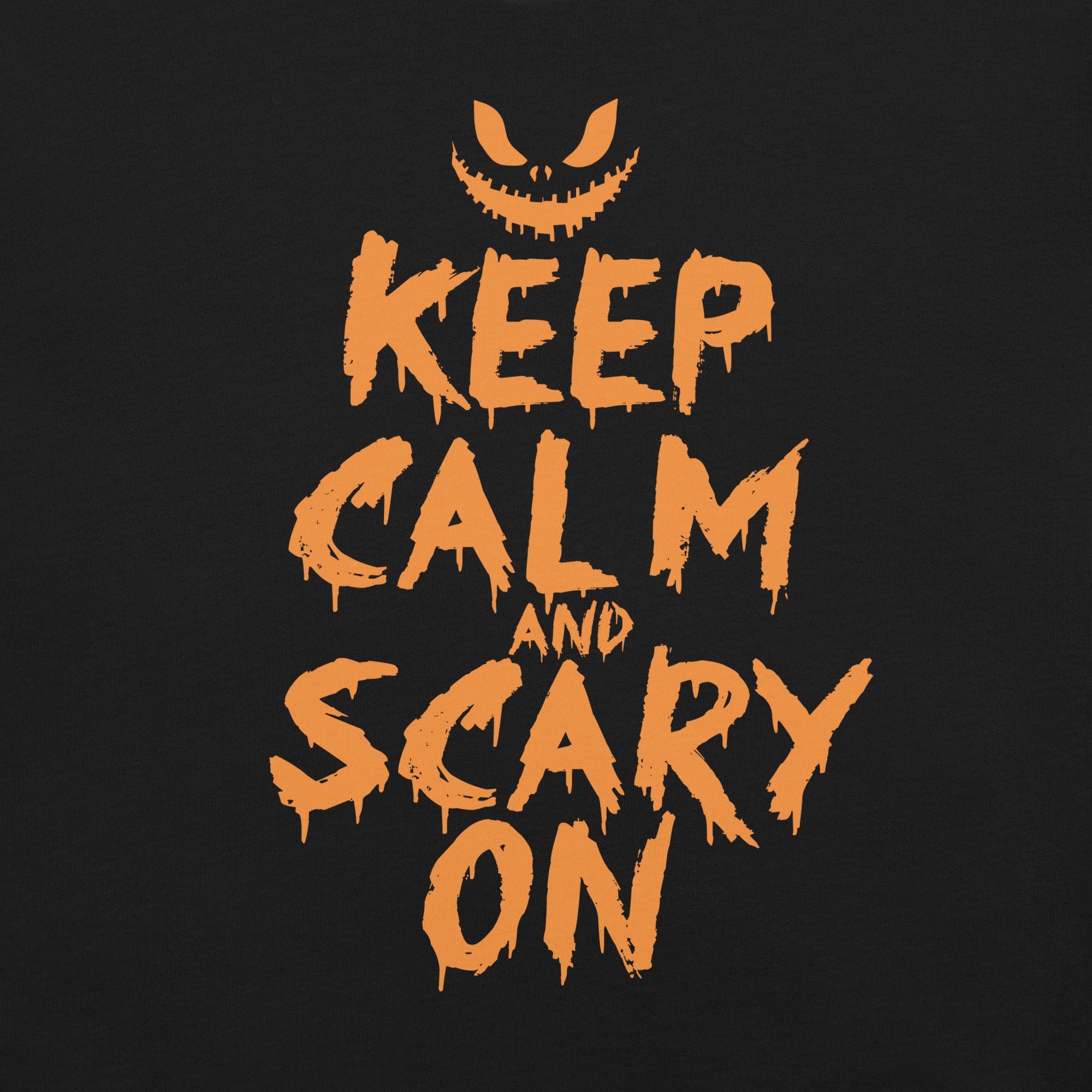 Keep Calm and Scary On T-Shirt