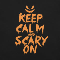 Keep Calm and Scary On T-Shirt