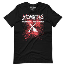 Load image into Gallery viewer, Zombies Ruined This Shirt T-Shirt
