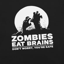 Load image into Gallery viewer, Zombies Eat Brains Tee – Don&#39;t Worry, You&#39;re Safe! t-shirt
