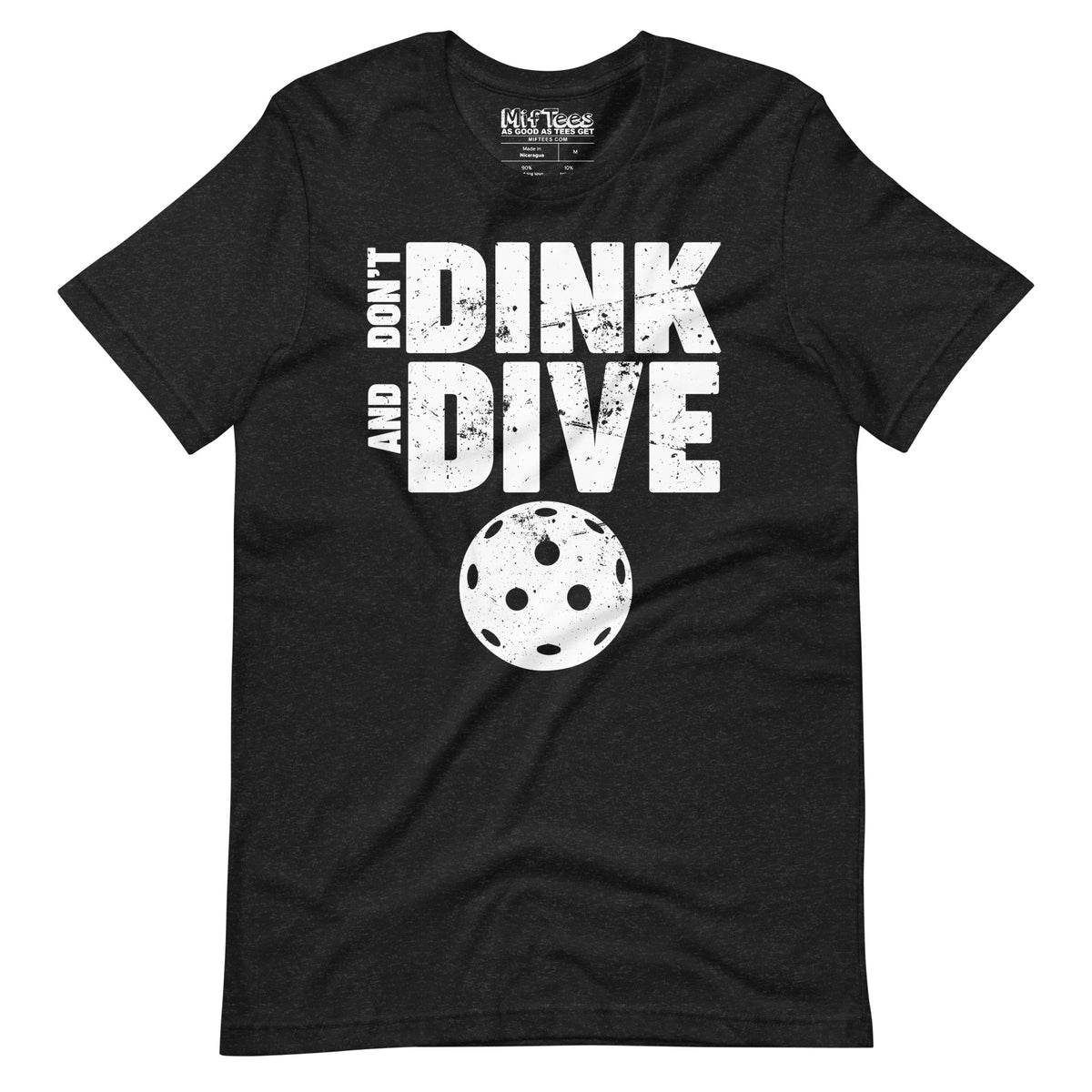 Don't Dink and Dive Pickleball t-shirt