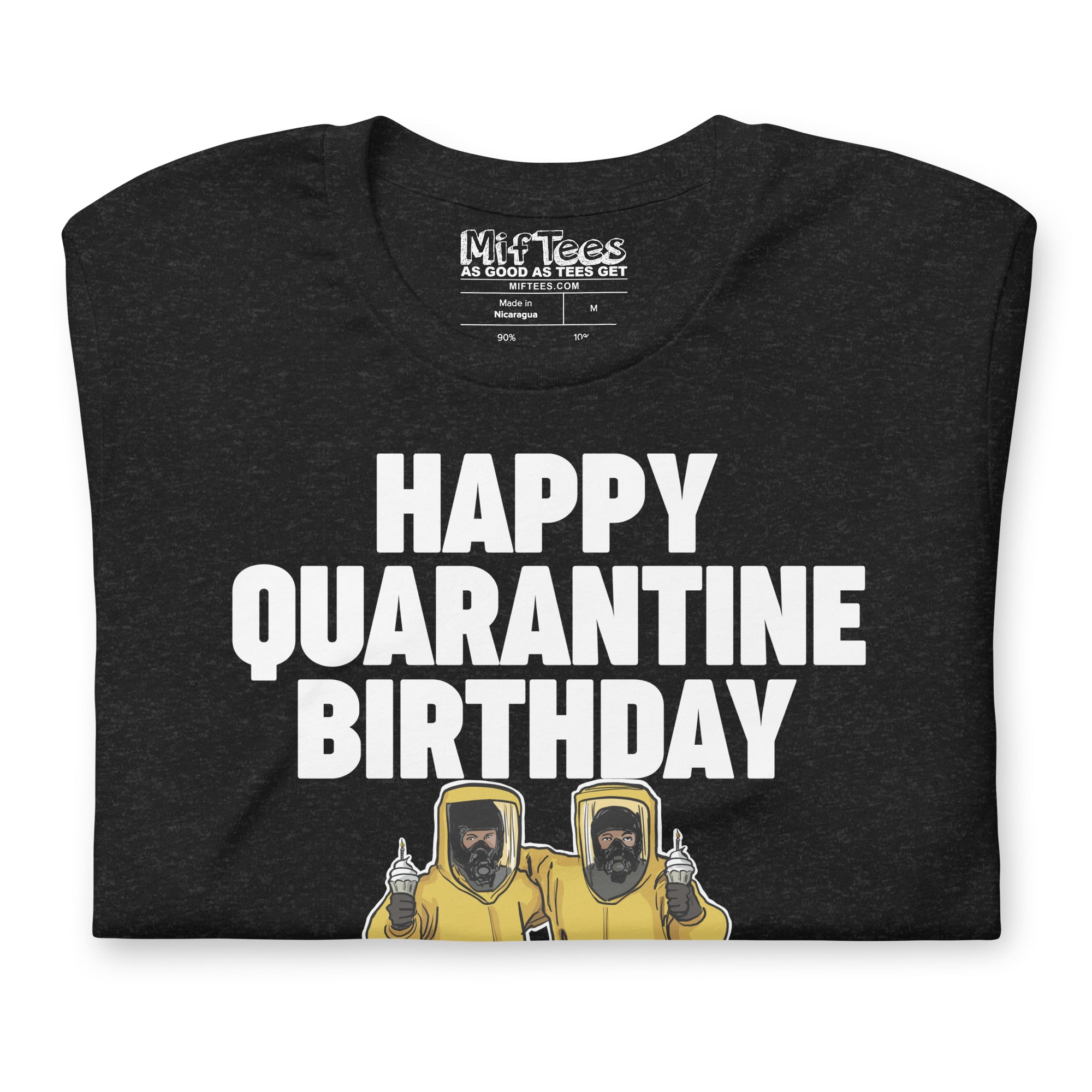 Happy Quarantine Birthday T-Shirt