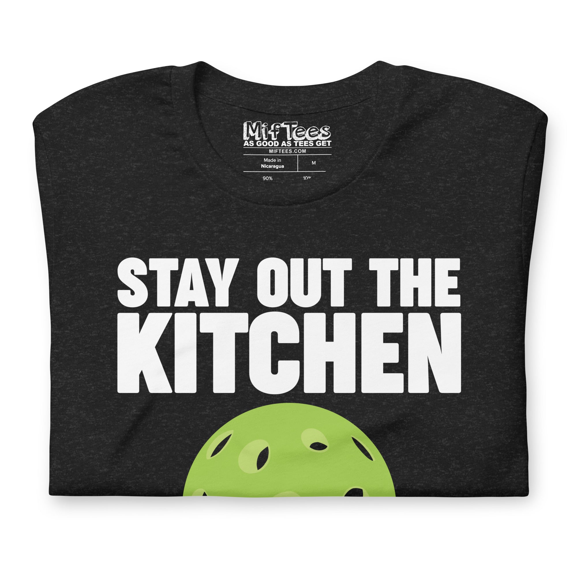 Stay out the Kitchen Pickleball t-shirt