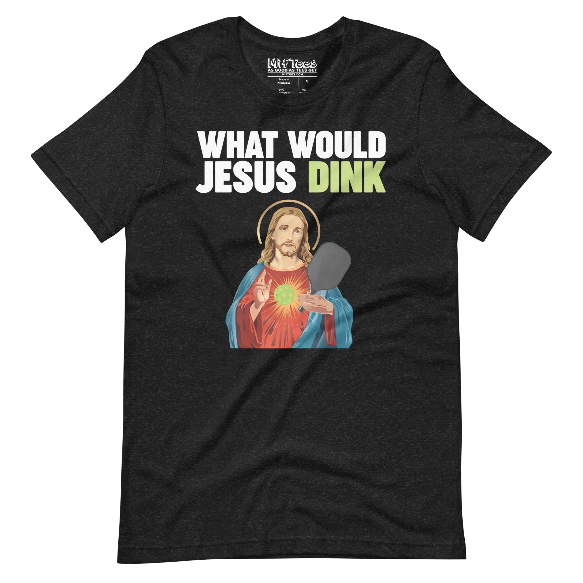 What Would Jesus Dink Pickleball t-shirt