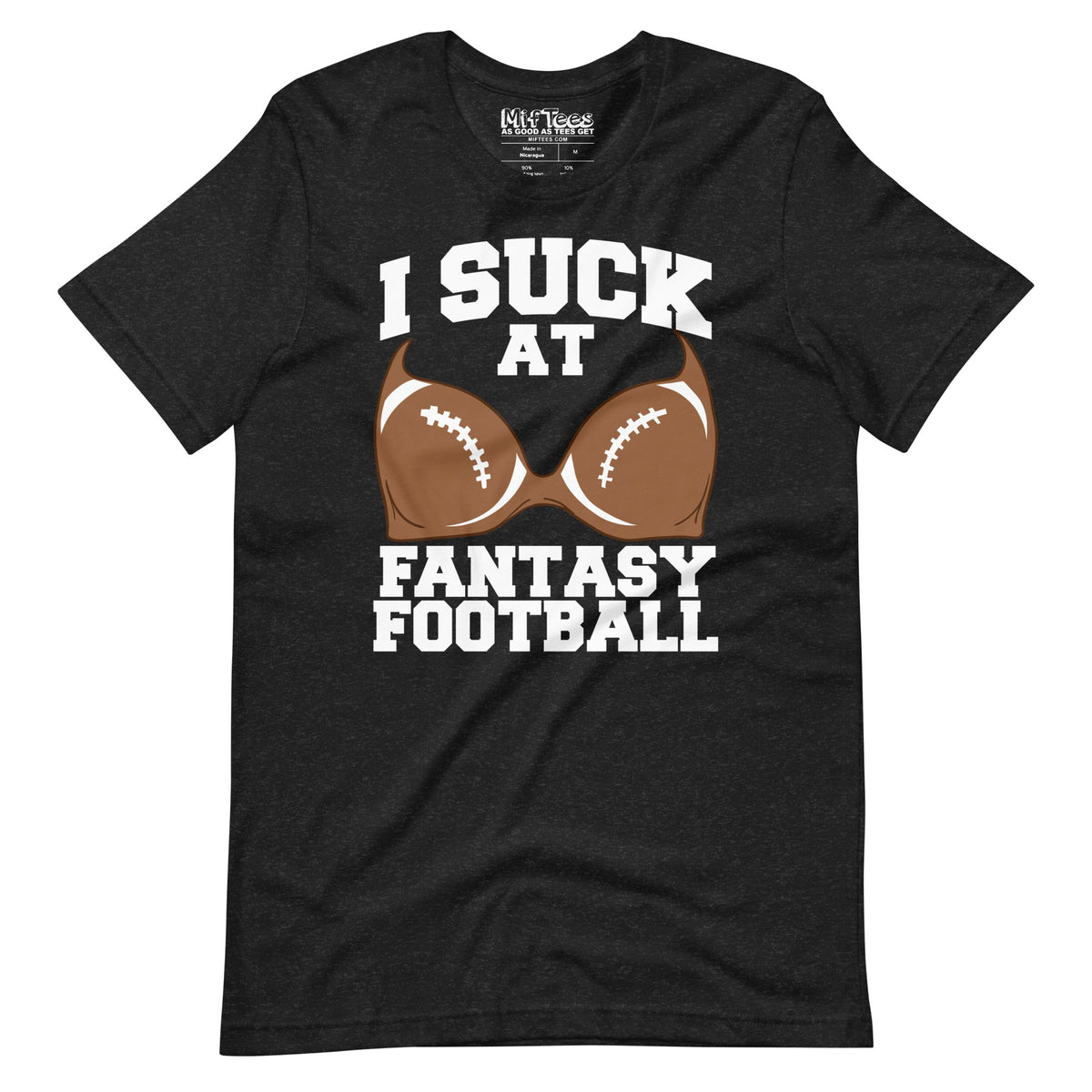 I Suck At Fantasy Football T-Shirt