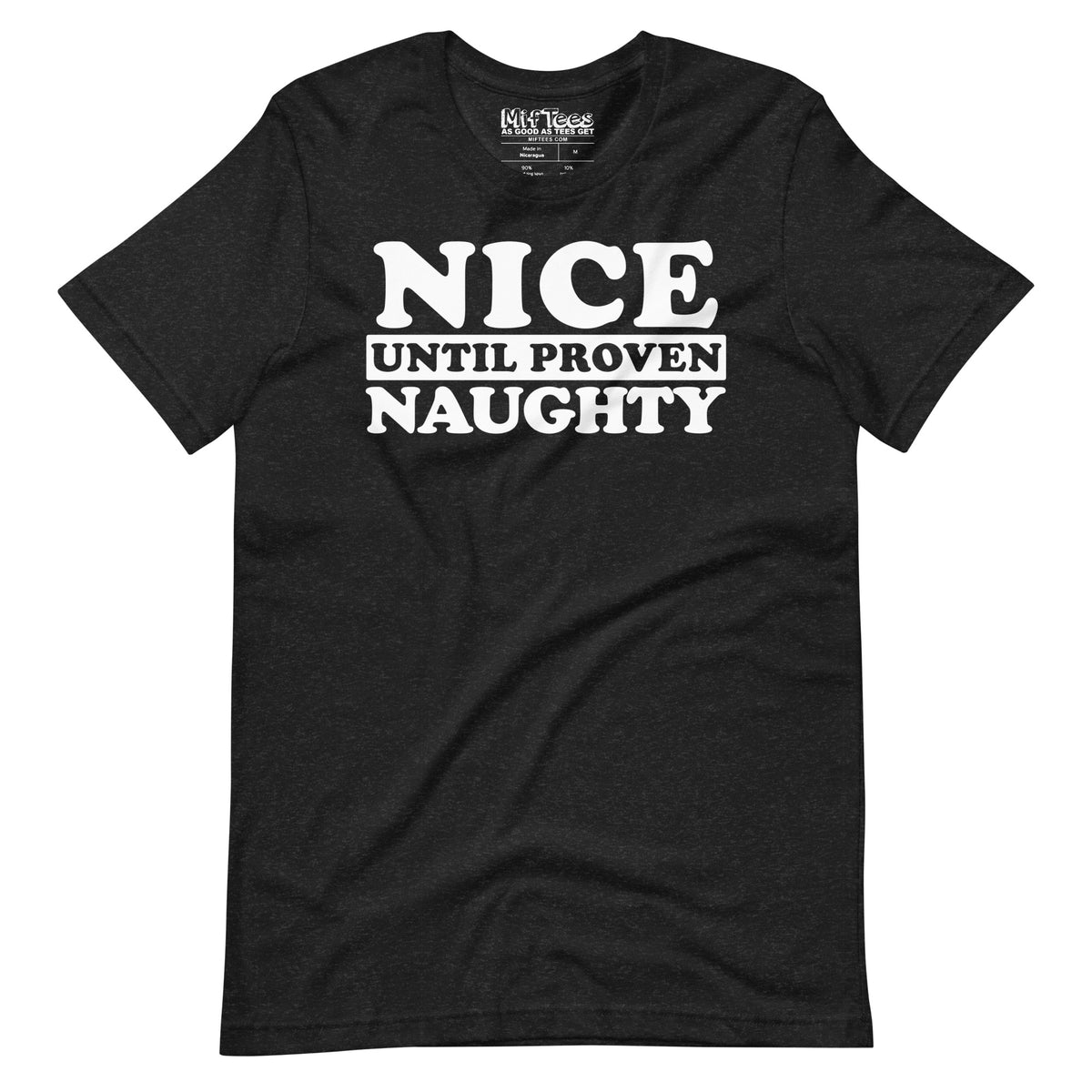 Nice Until Proven Naughty t-shirt