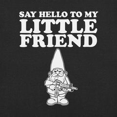 Gnome Say Hello to my little Friend t-shirt