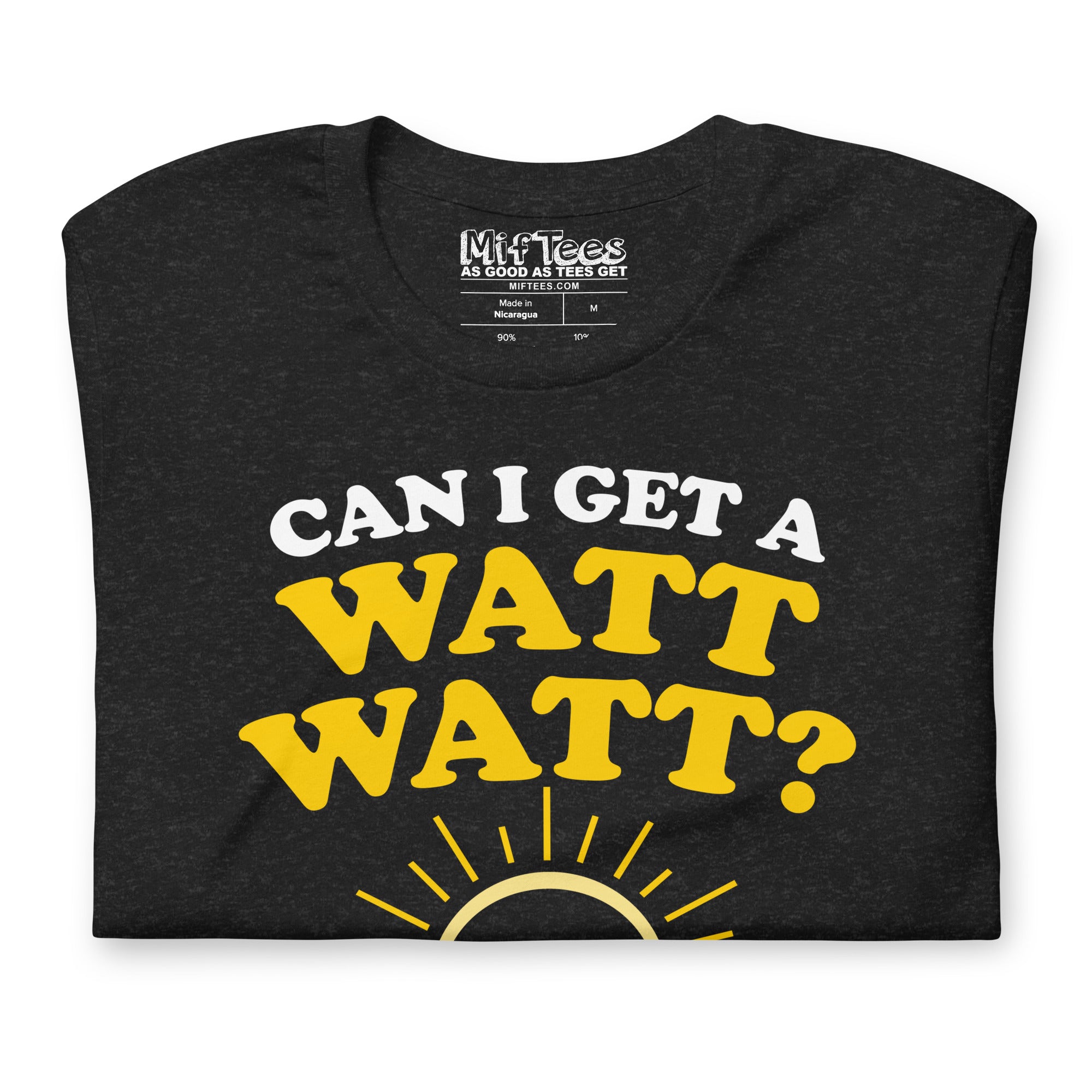 Electrician Can I Get a Watt Watt T-Shirt