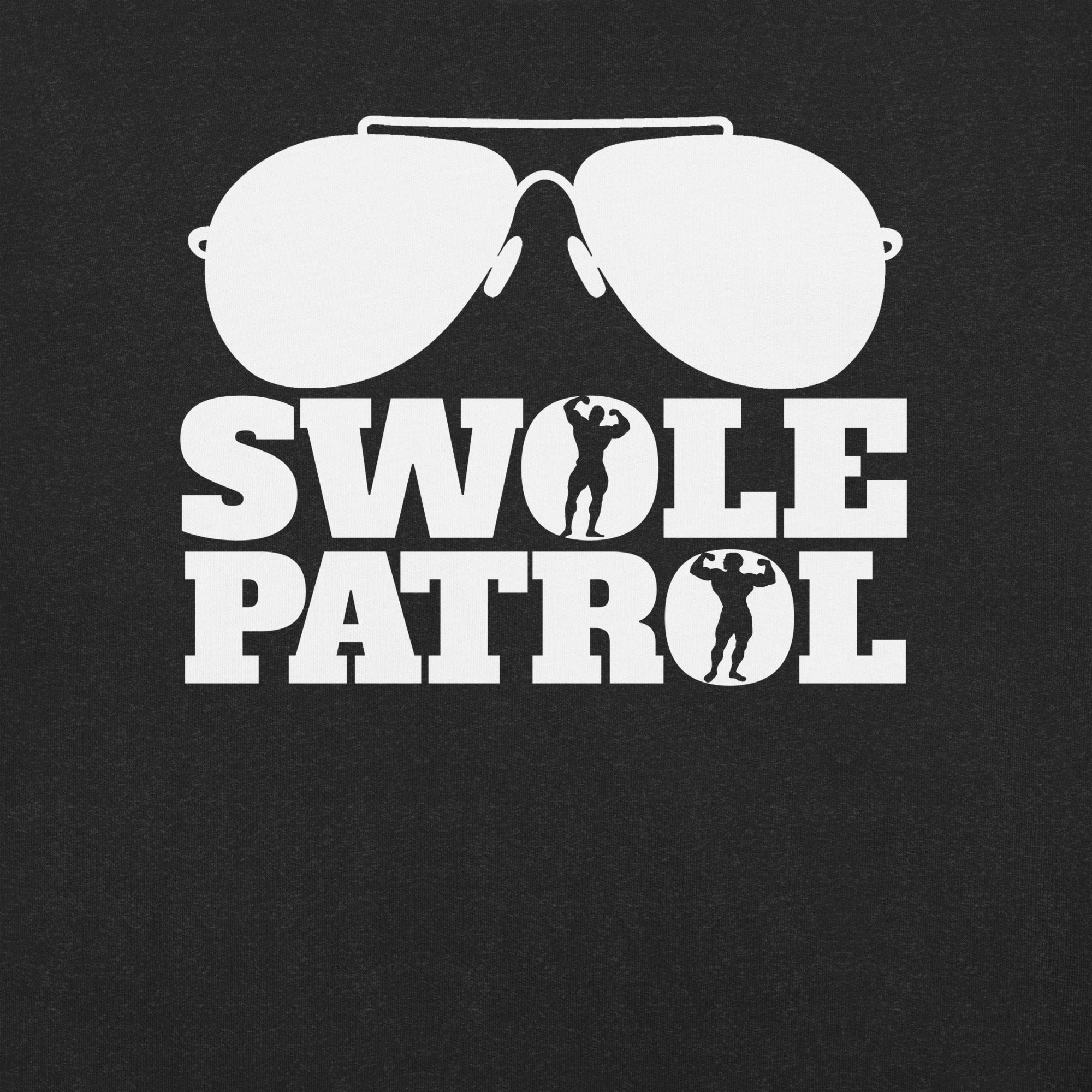 Swole Patrol T-Shirt