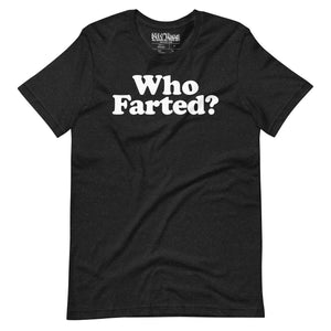 "Who Farted?" funny fart joke t-shirt