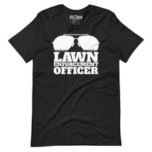 Load image into Gallery viewer, Lawn Enforcement Officer Tee funny Landscaper T-Shirt
