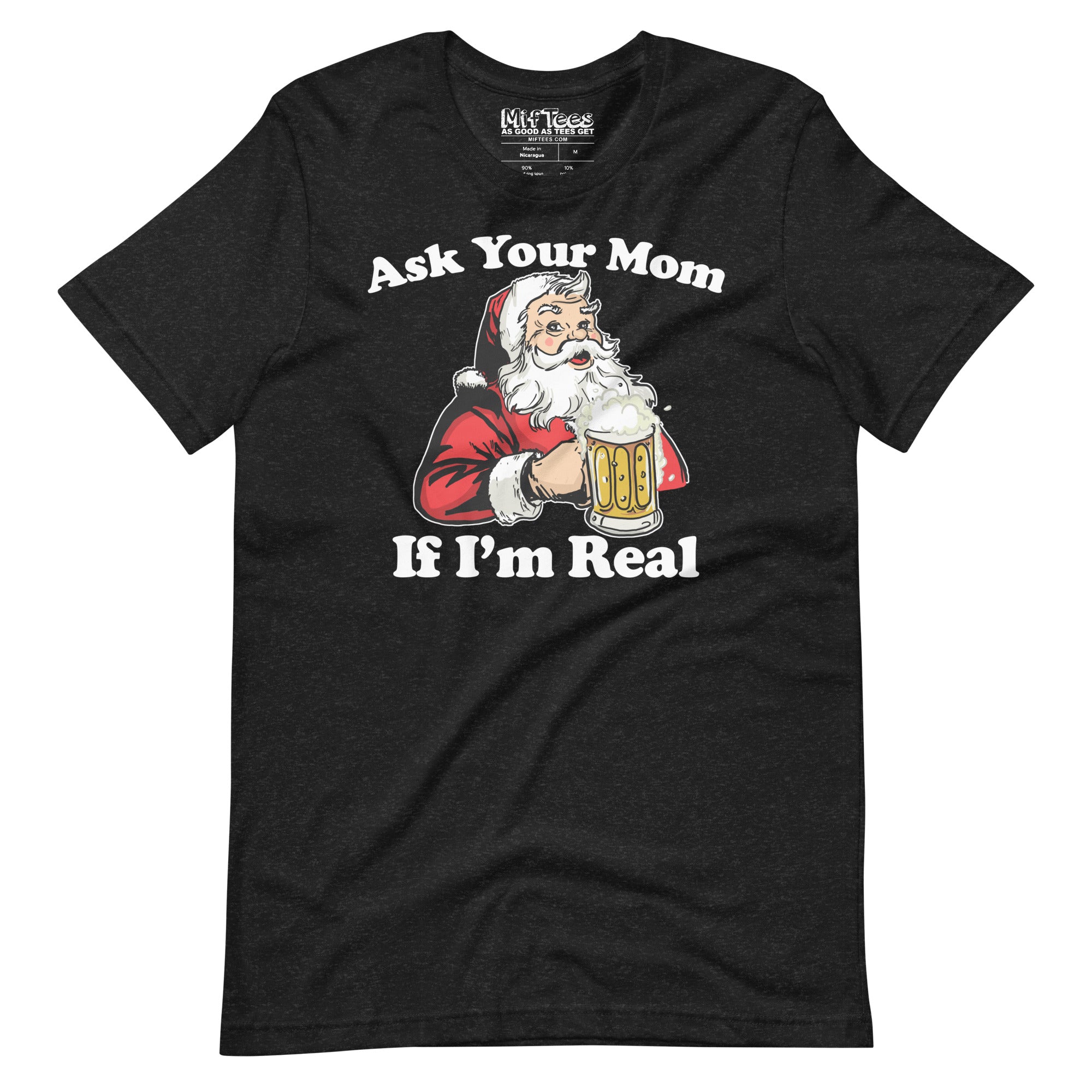 Ask Your Mom If Im Real Santa t-shirt