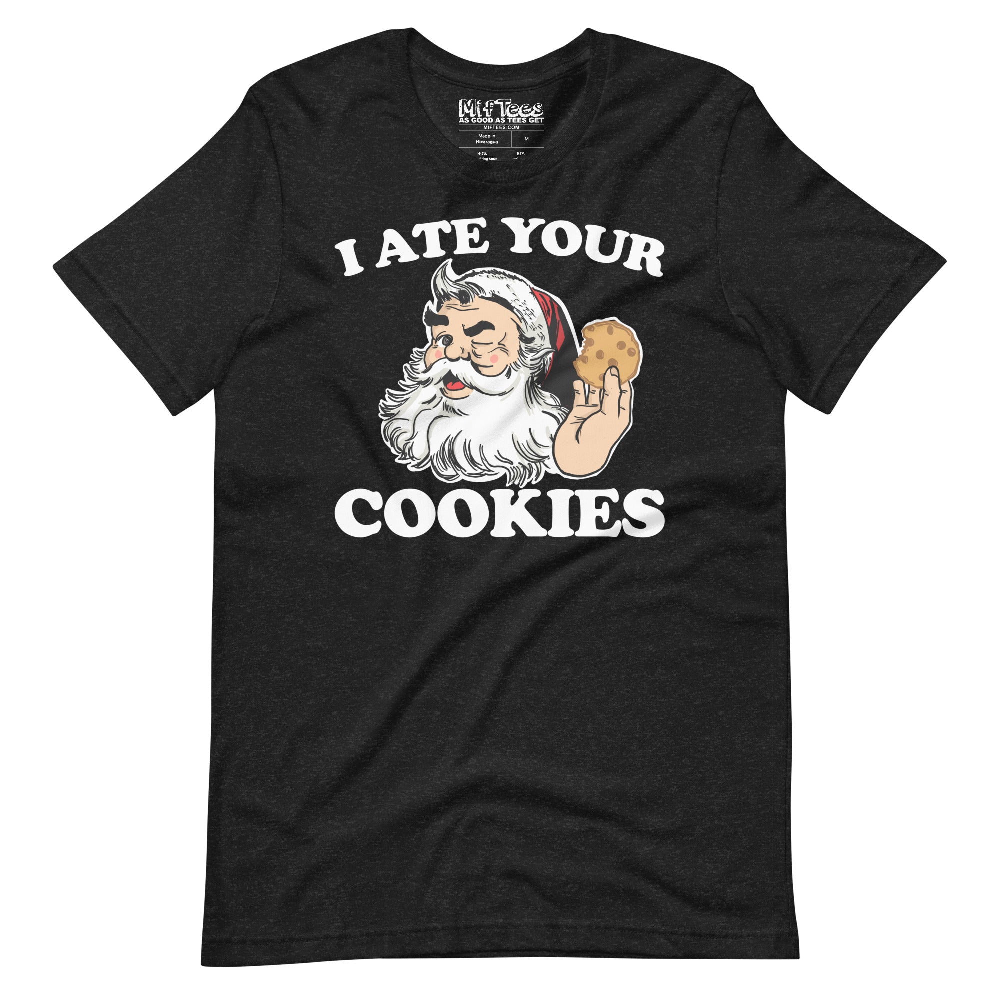 I ate Your Cookies t-shirt