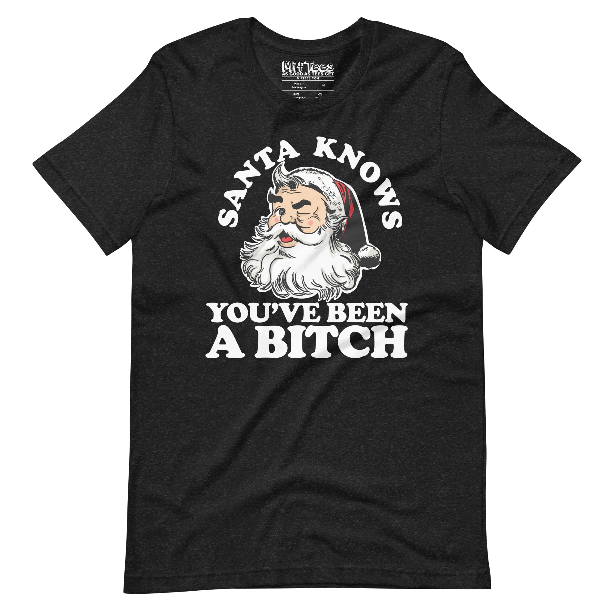 Santa Knows You've been a bitch t-shirt